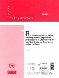 bokomslag Reunin internacional sobre buenas prcticas de polticas pblicas para el observatorio de igualdad de gnero de Amrica Latina y el Caribe