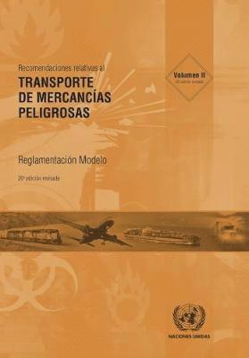 Recomendaciones Relativas al Transporte de Mercancas Peligrosas, Volumes I & II 1