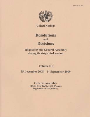 United Nations: General Assembly - Resolutions and decisions adopted by the General Assembly during its sixty-third session, Häftad
