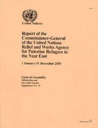 bokomslag Report of the Commissioner-General of the United Nations Relief and Works Agency for Palestine Refugees in the Near East