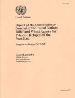 bokomslag Report of the Commissioner-General of the United Nations Relief and Works Agency for Palestine Refugees in the Near East