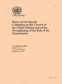 bokomslag Report of the Special Committee on the Charter of the United Nations and on the Strengthening of the Role of the Organization