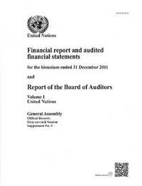 bokomslag Financial reports and audited financial statements for the biennium ended 31 December 2011 and report of the Board of Auditors