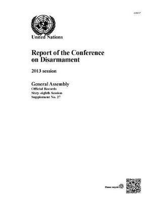 bokomslag Report of the Conference on Disarmament: 2013 Session