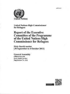 bokomslag Report of the Executive Committee of the Programme of the United Nations High Commissioner for Refugees