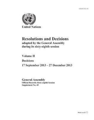 Resolutions and Decisions Adopted by the General Assembly During Its Sixty-Eighth Session, Volume II