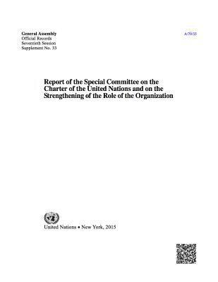 Report of the Special Committee on the Charter of the United Nations and on the Strengthening of the Role of the Organization 1