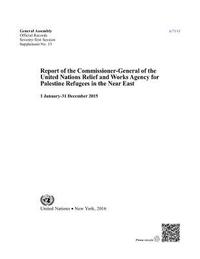 bokomslag Report of the Commissioner-General of the United Nations Relief and Works Agency for Palestine Refugees in the Near East