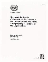 bokomslag Report of the Special Committee on the Charter of the United Nations and on the Strengthening of the Role of the Organization