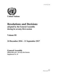 bokomslag Resolutions and decisions adopted by the General Assembly during its seventy-first session