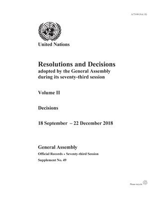 Resolutions and Decisions Adopted by the General Assembly During Its Seventy-third Session