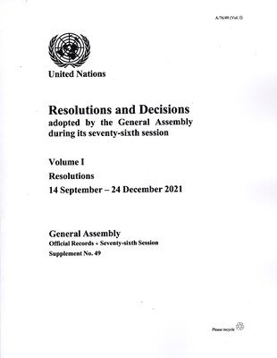 Resolutions and Decisions Adopted by the General Assembly During Its Seventy-sixth Session: Volume I
