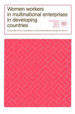 Ilo - Women workers in multinational enterprises in developing countries, Häftad