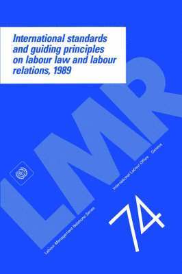 bokomslag International standards and guiding principles on labour law and labour relations, 1989