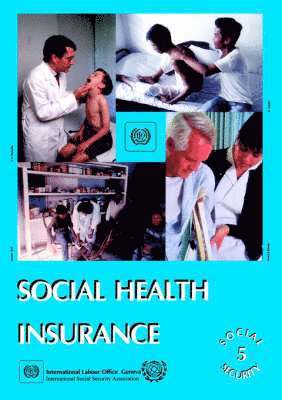 Ilo, ILO - Social health insurance (Social Security Vol. V), Häftad