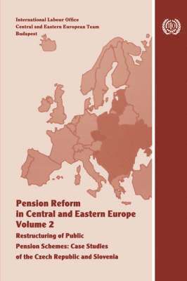 bokomslag Pension reform in Central and Eastern Europe. Vol.II. Restructuring of public pension schemes. Case study of the Czech Republic and Slovenia