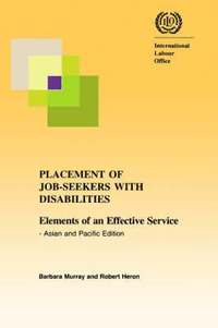 bokomslag Placement of Job-seekers with Disabilities. Elements of an Effective Service - Asian and Pacific Edition