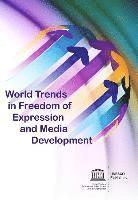 UNESCO, Courtney C. Radsch - World Trends in freedom of expression and media development, Häftad