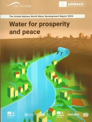 United Nations Educational Scientific and Cultural Organization - United Nations World Water Development Report 2024, Häftad