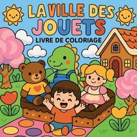 bokomslag La ville des jouets - Livre de coloriage