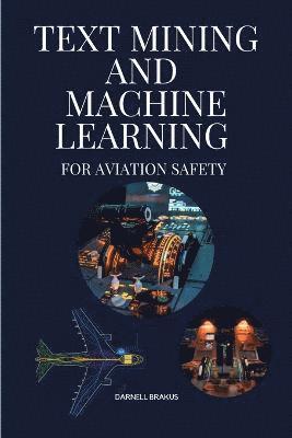 Text mining and Machine Learning for aviation safety 1