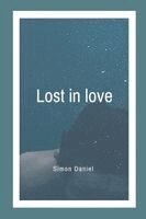 Simon Daniel - Lost in love, Häftad. Tillgänglighet: Lägg i varukorg