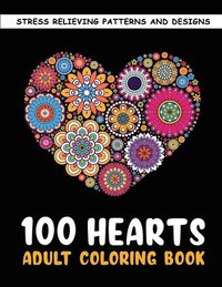 bokomslag The 100 Hearts Adult Coloring Books for Adults