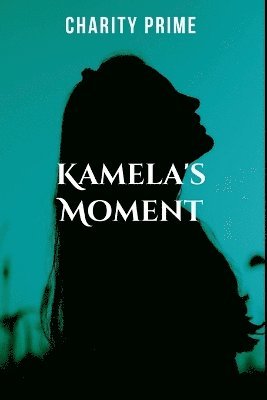 Kamela's Moment 1