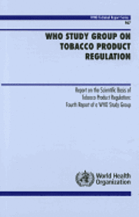 WHO Study Group on Tobacco Product Regulation, World Health Organization - WHO Study Group on Tobacco Product Regulation, Häftad. Tillgänglighet: Lägg i varukorg