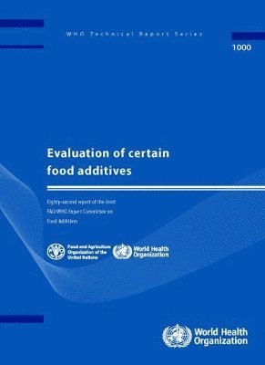 World Health Organization - Evaluation of Certain Food Additives, Häftad