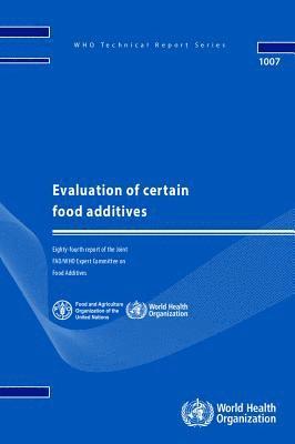 World Health Organization - Evaluation of Certain Food Additives, Häftad