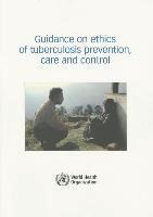 World Health Organization - Guidance on ethics of tuberculosis prevention, care and control, Häftad. Tillgänglighet: Lägg i varukorg