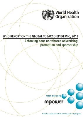 World Health Organization - WHO report on the global tobacco epidemic 2013, Häftad. Tillgänglighet: Lägg i varukorg