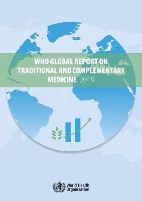 World Health Organization - WHO global report on traditional and complementary medicine 2019, Häftad. Tillgänglighet: Lägg i varukorg