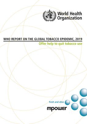 World Health Organization - WHO Report on the Global Tobacco Epidemic, 2019, Häftad. Tillgänglighet: Lägg i varukorg