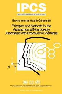 bokomslag Principles and methods for the assessment of neurotoxicity associated with exposure to chemicals