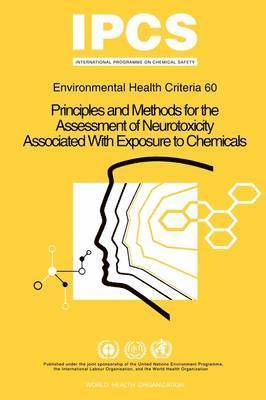 Principles and methods for the assessment of neurotoxicity associated with exposure to chemicals 1