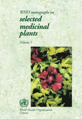Who Monographs on Selected Medical Plants, Vol 1