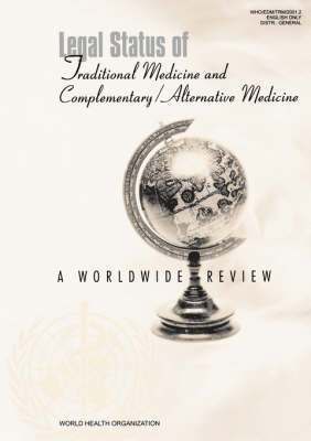 bokomslag Legal Status of Traditional Medicine and Complementary/alternative Medicine: Produced by the WHO Unit on Traditional Medicine