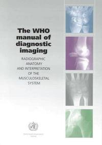bokomslag The WHO Manual of Diagnostic Imaging