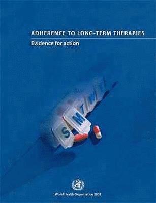 World Health Organization - Adherence to Long-term Therapies, Häftad