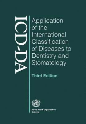 bokomslag Application of the International Classification of Diseases to Dentistry and Stomatology: Third Edition