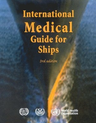 World Health Organization(WHO) - International Medical Guide for Ships, Häftad