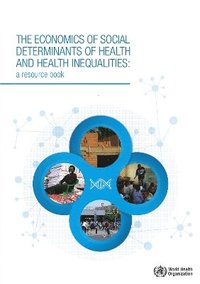 bokomslag The economics of the social determinants of health and health inequalities