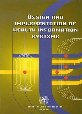 Design and Implementation of Health Information Systems 1