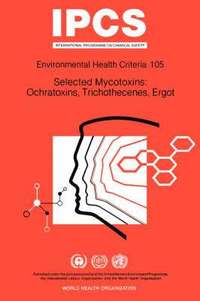 bokomslag Selected Mycotoxins, Ochratoxins, Trichothecenes, Ergot
