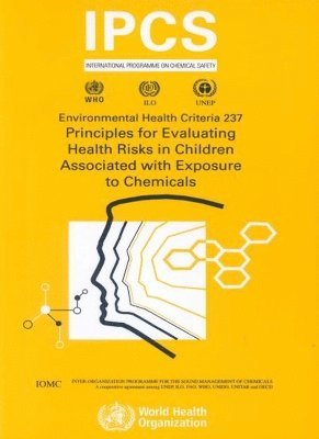 bokomslag Principles for Evaluating Health Risks in Children Associated with Exposure to Chemicals