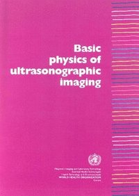 bokomslag Basic Physics of Ultrasonographic Imaging