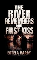 Estela Hardy - River Remembers Our First Kiss, Häftad