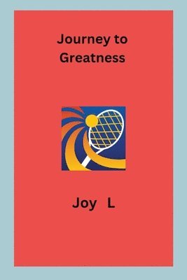 Journey to Greatness 1